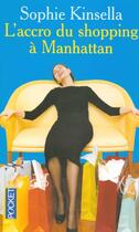 Couverture du livre « L'Accro Du Shopping A Manhattan » de Sophie Kinsella aux éditions Pocket