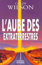 Couverture du livre « L'aube des extraterrestres » de  aux éditions Rocher