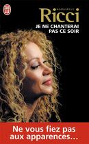 Couverture du livre « Je ne chanterai pas ce soir » de Raphaelle Ricci aux éditions J'ai Lu