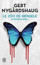 Couverture du livre « La trilogie de Mino t.1 ; le zoo de Mengele » de Gert Nygardshaug aux éditions J'ai Lu