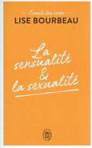 Couverture du livre « Écoute ton corps : la sensualité et la sexualité » de Lise Bourbeau aux éditions J'ai Lu