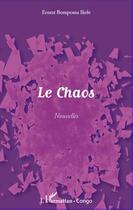 Couverture du livre « Chaos » de Ernest Bompoma Ikele aux éditions Editions L'harmattan