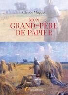 Couverture du livre « Mon grand-père de papier » de Claude Muguet aux éditions Amalthee