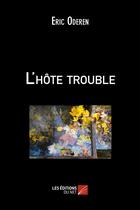 Couverture du livre « L'hôte trouble » de Eric Oderen aux éditions Editions Du Net