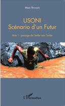 Couverture du livre « OUSONI, scénario d'un futur ; acte 1 : passage de l'enfer vers l'enfers » de Marc Rigaudis aux éditions L'harmattan