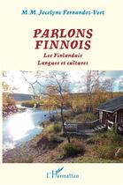 Couverture du livre « Les finlandais, langues et cultures » de Jocelyne Fernandez-Vest aux éditions L'harmattan