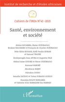 Couverture du livre « Cahiers de l'IREA t.43 : santé, environnement et société - vol43 » de Cahiers De L'Irea aux éditions L'harmattan