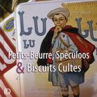 Couverture du livre « Petit Lu, Spéculoos et biscuits cultes » de  aux éditions City