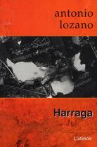 Couverture du livre « Harraga » de Antonio Lozano aux éditions L'ecailler Du Sud