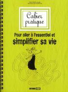 Couverture du livre « Cahier pratique pour simplifier sa vie » de Laugier Marie-H aux éditions Editions Esi
