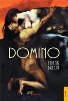 Couverture du livre « Domino » de Frank Brecht aux éditions Jets D'encre