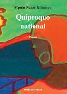 Couverture du livre « Quiproquo national » de Mputu Nzeza Kiluangu aux éditions Acoria