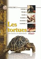 Couverture du livre « Atlas de la terrariophilie t.2 ; les tortues ; terrestres et aquatiques » de  aux éditions Animalia