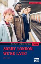 Couverture du livre « Sorry london, we're late ! » de Alice Caye aux éditions Talents Hauts