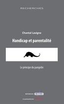 Couverture du livre « Handicap et parentalité, le principe du pangolin » de Chantal Lavigne aux éditions Champ Social