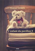 Couverture du livre « L'enfant du pavillon 8 » de Nawael Gehin aux éditions Gunten