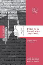 Couverture du livre « L'Etat de la Constitution 2018-2019 ; les billets du blog Jus Politicum » de Denis Baranger et Olivier Beaud et Collectif aux éditions Pantheon-assas