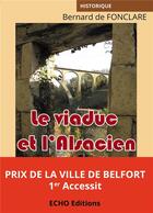 Couverture du livre « Le viaduc et l'Alsacien » de Bernard De Fonclare aux éditions Echo Editions