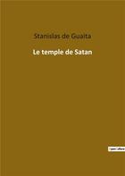 Couverture du livre « Le temple de Satan » de Stanislas De Guaita aux éditions Culturea