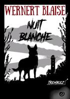 Couverture du livre « Nuit Blanche » de Wernert Blaise aux éditions Forbidden