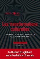 Couverture du livre « Les transformations culturelles ; comment les valeurs des individus bouleversent le monde ? » de Ronald Inglehart aux éditions Pu De Grenoble