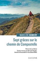 Couverture du livre « Les sept grâces en chemin... vers Compostelle » de Marie-Eve Humery aux éditions Salvator