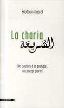 Couverture du livre « La charia » de Baudouin Dupret aux éditions La Decouverte