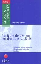 Couverture du livre « La faute de gestion en droit des societes » de Serge Hadji-Artinian aux éditions Lexisnexis