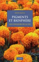 Couverture du livre « Pigments et biosphère ; les couleurs de la vie » de Joseph Jeanfils aux éditions De Boeck Superieur