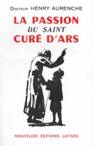 Couverture du livre « La passion du saint curé d'Ars » de Henry Aurenche aux éditions Nel