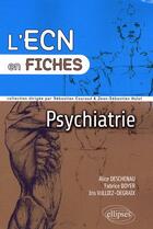 Couverture du livre « Psychiatrie » de Deschenau/Boyer aux éditions Ellipses