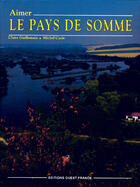 Couverture du livre « Aimer le pays de somme » de Michel Ogier aux éditions Ouest France