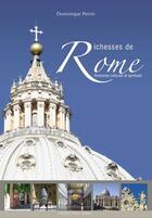 Couverture du livre « Richesses de Rome ; itinéraires culturels et spirituels » de Dominique Perrin aux éditions Tequi