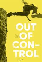 Couverture du livre « Out of control » de David Lubar aux éditions Bayard Jeunesse
