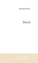 Couverture du livre « David » de Raphael Marco aux éditions Le Manuscrit