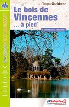 Couverture du livre « Topo-guides ; randocitadines ; le Bois de Vincennes... à pied (édition 2014) » de  aux éditions Ffrp