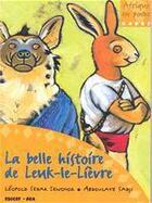 Couverture du livre « La belle histoire de Leuk-le-lièvre » de Leopold Sedar Senghor et Abdoulaye Sadji aux éditions Edicef