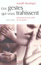 Couverture du livre « Ces Gestes Qui Vous Trahissent » de Joseph Messinger aux éditions First