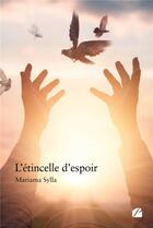 Couverture du livre « L'étincelle d'espoir » de Mariama Sylla aux éditions Editions Du Panthéon