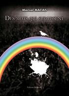 Couverture du livre « Des mots qui surgissent » de Marisol Macias aux éditions Benevent