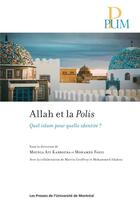 Couverture du livre « Allah et la polis - quel islam pour quelle identite ? » de Kabboura/Fadil aux éditions Pu De Montreal