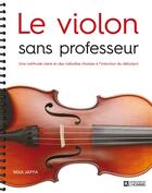 Couverture du livre « Le violon sans professeur » de Max Jaffa aux éditions Editions De L'homme