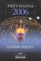 Couverture du livre « Previsions 2006 » de Haley Louise aux éditions Quebecor