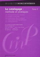 Couverture du livre « Le catalogage : méthode et pratiques t. 2 (édition 2003) » de Marie-Renee Cazabon aux éditions Electre
