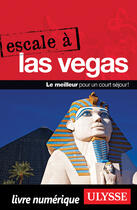 Couverture du livre « Escale à Las Vegas » de Alain Legault aux éditions Ulysse