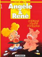 Couverture du livre « Angèle et René t.1 ; copains comme cochons » de Curd Ridel aux éditions Lombard