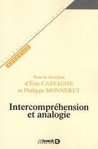 Couverture du livre « Intercompréhension et analogie (édition 2021) » de Eric Castagne et Philippe Monneret aux éditions De Boeck Superieur