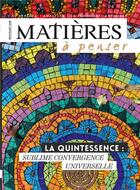 Couverture du livre « LA QUINTESSENCE : SUBLIME CONVERGENCE UNIVERSELLE » de 10 Map aux éditions Cosmogone
