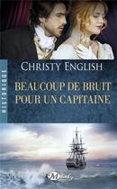 Couverture du livre « Beaucoup de bruit pour un capitaine » de English Christy aux éditions Milady