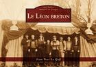 Couverture du livre « Le Léon breton » de Jean-Yves Le Goff aux éditions Editions Sutton